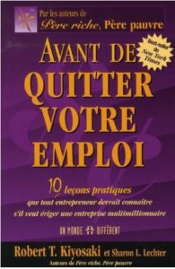 Avant de quitter votre emploi, Robert Kiyosaki